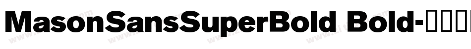 MasonSansSuperBold Bold字体转换